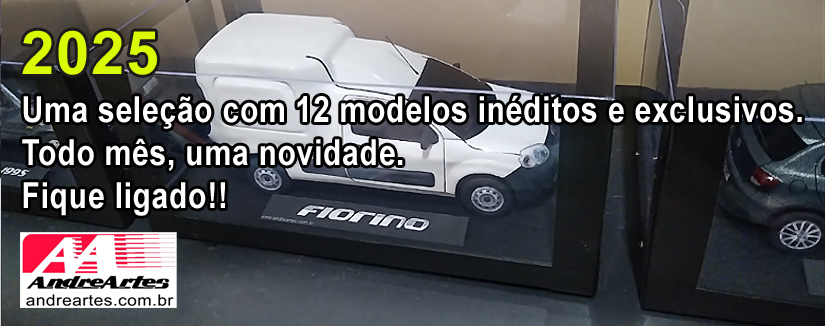 Miniaturas exclusivas 2025  (12 modelos novos)
